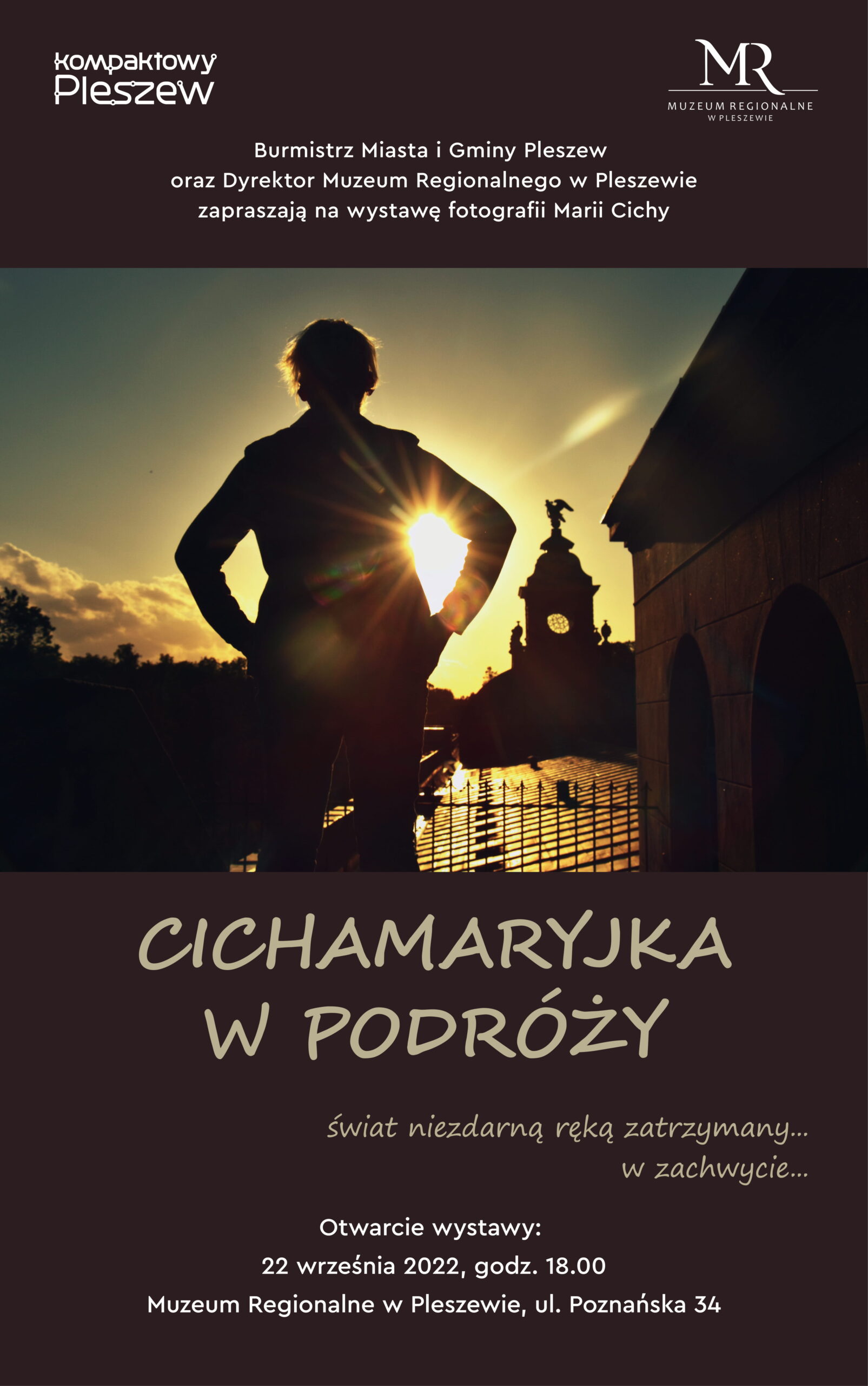plakat otwarcia wystawy fotograficznej w Muzeum Regionalnym w Pleszewie "Cichamaryjka w podróży"
