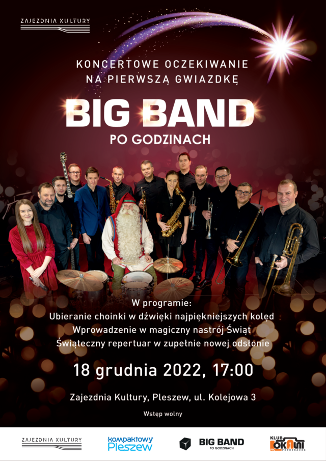 Plakat koncertu Big Band Po Godzinach odbywającego się w Zajezdni Kultury w Pleszewie 18 grudnia 2022 o godzinie 17:00