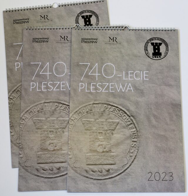 Kalendarz z okazji 740-lecia Pleszewa wydawany przez Muzeum Regionalne w Pleszewie 