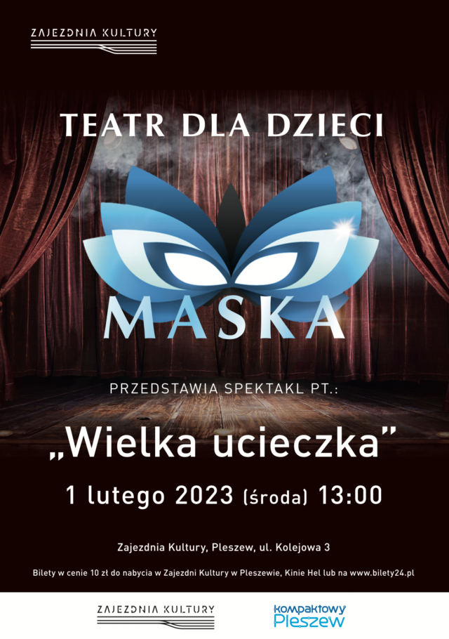 Plakat spektaklu dla dzieci "Wielka ucieczka" w wykonaniu teatru dla dzieci "Maska" organizowanego 1 lutego 2023 o godzinie 13:00 w Zajezdni Kultury w Pleszewie
