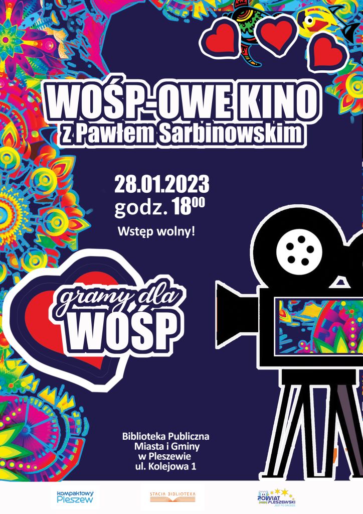 Plakat WOŚP-owego kina z Pawłem Sarbinowskim organizowanego w ramach WOŚP w pleszewskiej bibliotece 28 stycznia 2023 roku o godzinie 18:00