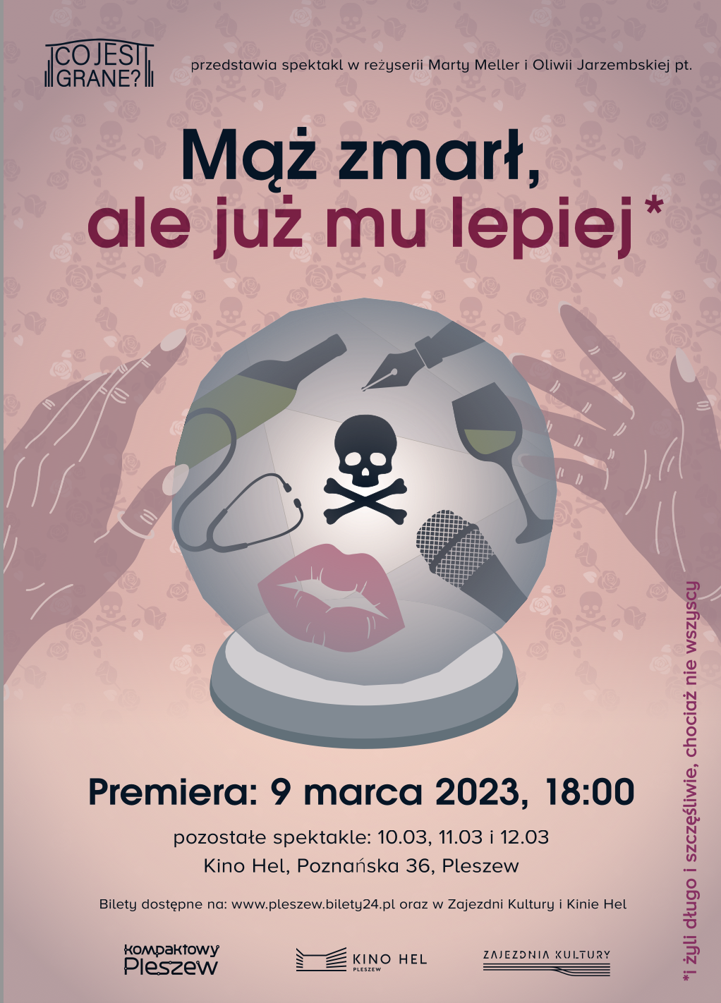 Plakat premiery spektaklu Teatru Co Jest Grane pt. "Mąż zmarł, ale już mu lepiej" odbywającej się w Kinie Hel w Pleszewie 9 marca 2023 roku o godzinie 18:00