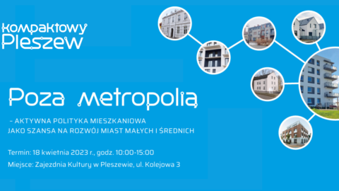 Grafika konferencji Poza metropolią organizowanej przez UMIG Pleszew w Zajezdni Kultury w Pleszewie 18 kwietnia 2023 roku.