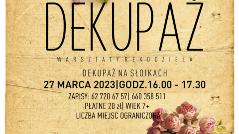 Plakat warsztatów rękodzieła - dekupaż na słoikach organizowanych w Zajezdni Kultury w Pleszewie 27 marca 2023 roku w godzinach 16:00-17:30