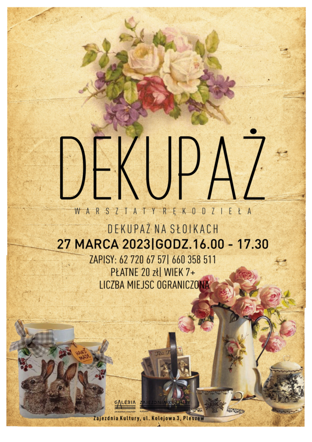 Plakat warsztatów rękodzieła - dekupaż na słoikach organizowanych w Zajezdni Kultury w Pleszewie 27 marca 2023 roku w godzinach 16:00-17:30