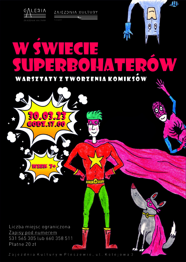 Plakat warsztatów z tworzenia komiksów W świecie superbohaterów organizowanych w Zajezdni Kultury w Pleszewie 30 marca 2023 roku o godzinie 17:00.