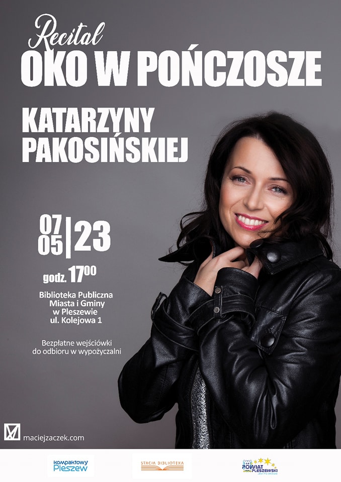 Plakat Recitalu Oko w Pończosze Katarzyny Pakosińskiej, odbywającego się 7 maja 2023 roku w Bibliotece Publicznej Miasta i Gminy Pleszew o godzinie 17:00.