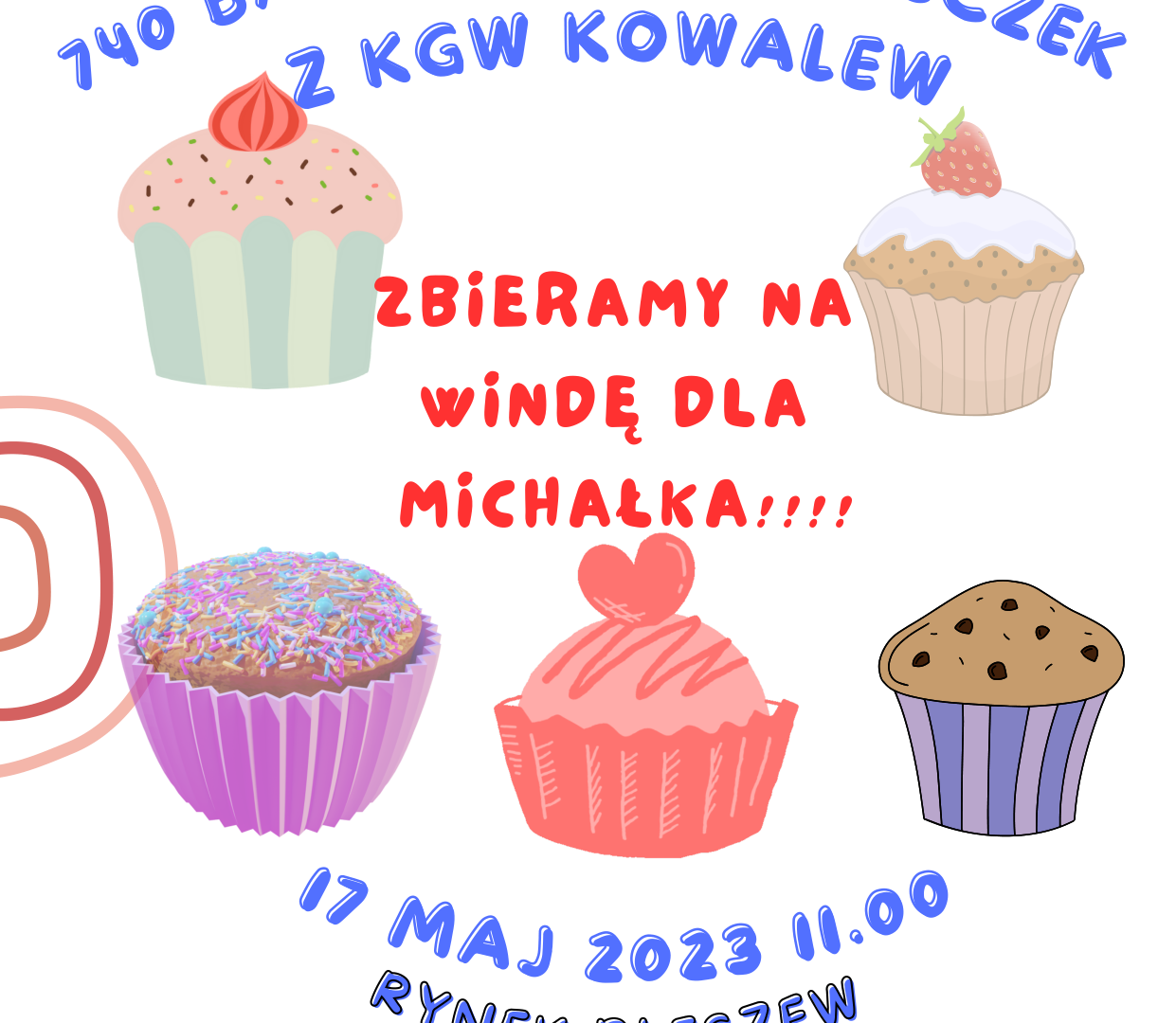 Plakat wydarzenia "740 babeczek od babeczek z KGW Kowalew" organizowanego przez KGW Kowalew na pleszewskim Rynku 17 maja 2023 roku o godzinie 11:00.