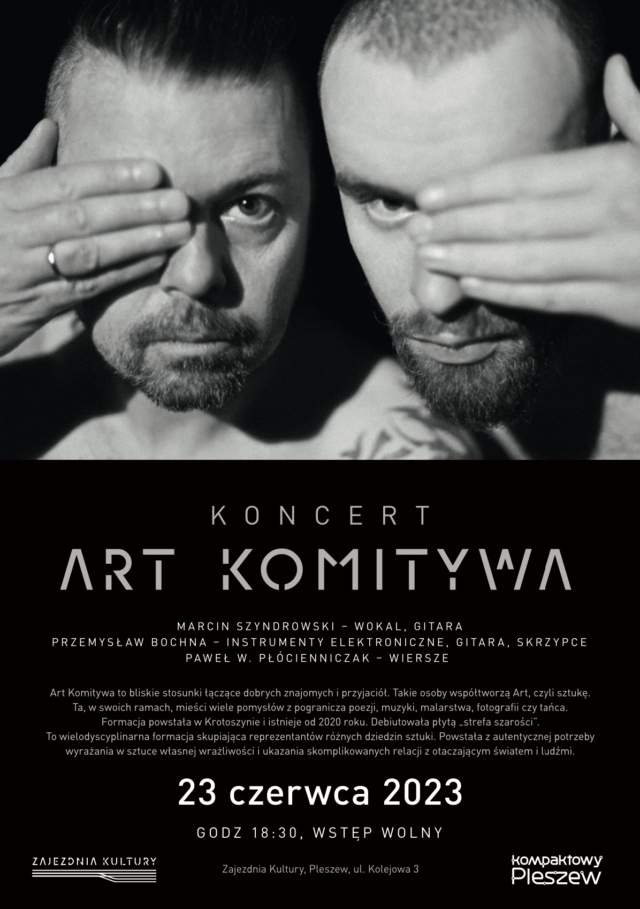 Plakat koncertu Art Komitywa organizowanego w Zajezdni Kultury w Pleszewie 23 czerwca 2023 roku o godzinie 18:30.