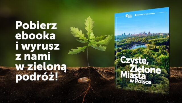 Nakładka promująca e-book "Czyste, Zielone Miasta w Polsce" wydany przez Stowarzyszenie: Program Czysta Polska.