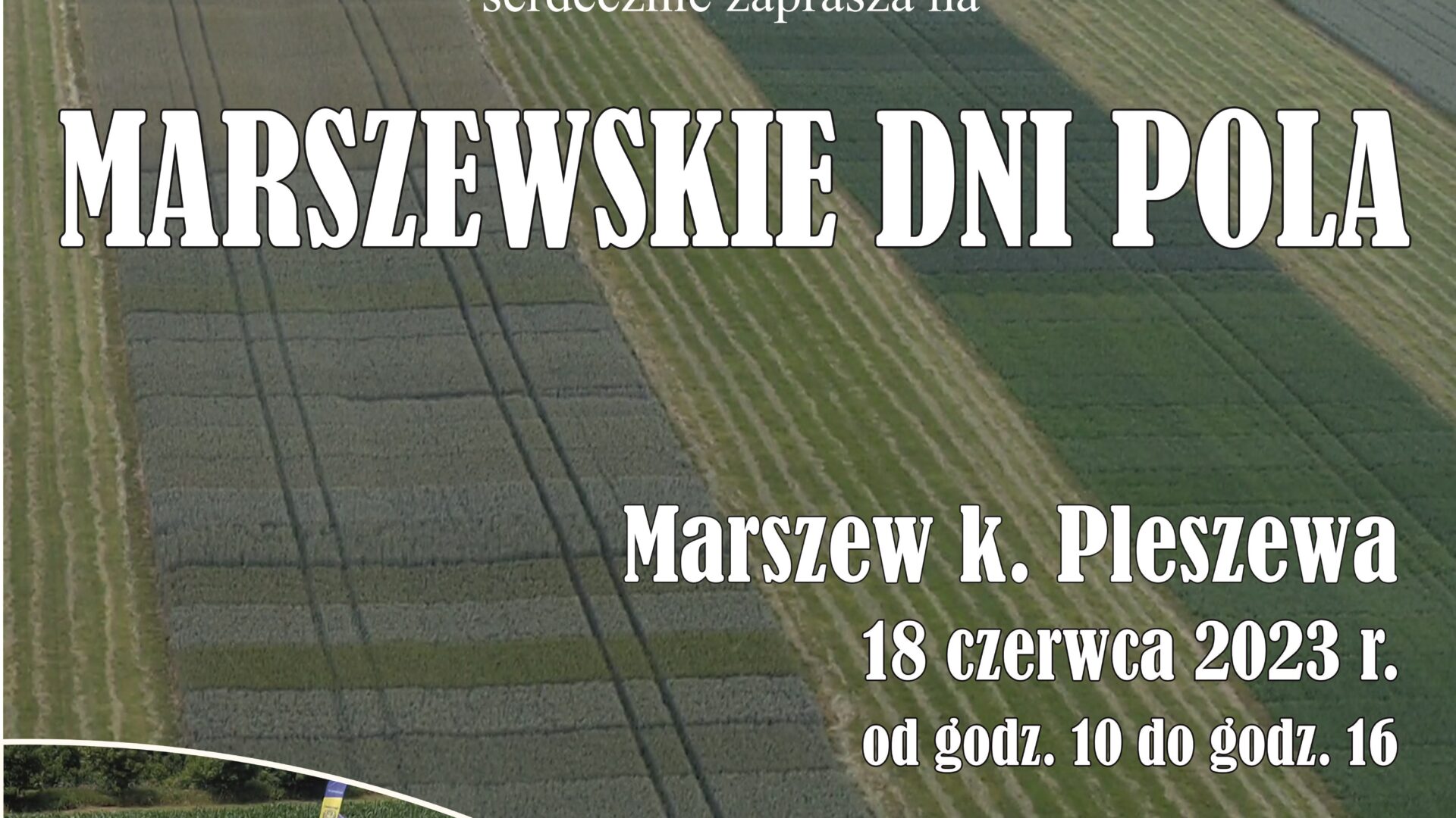 Plakat Marszewskich Dni Pola odbywających się 18 czerwca 2023r. w Marszewie