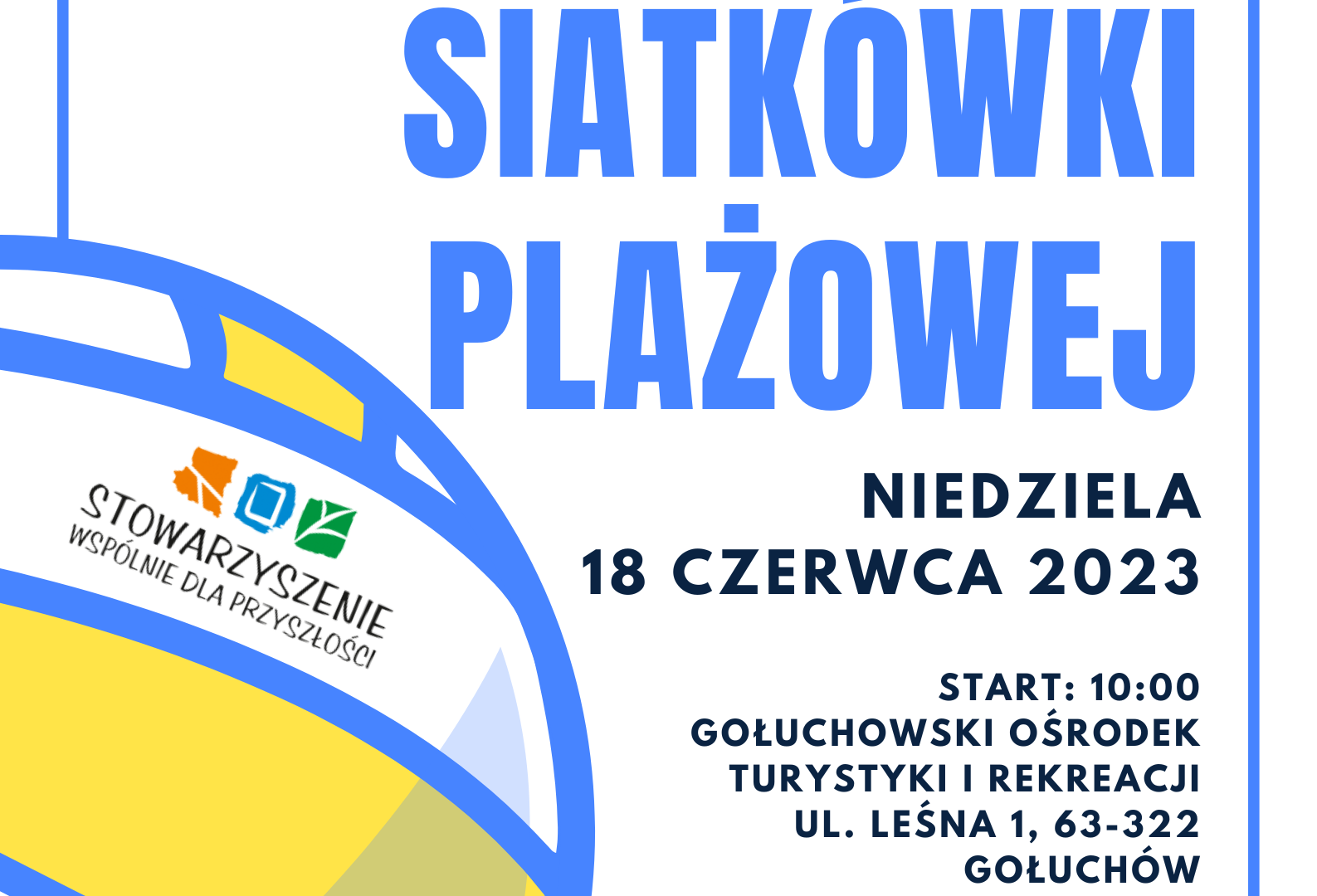 Plakat Turnieju Siatkówki Plażowej organizowanego w Gołuchowskim Ośrodku Turystyki i Rekreacji 18 czerwca 2023 roku.