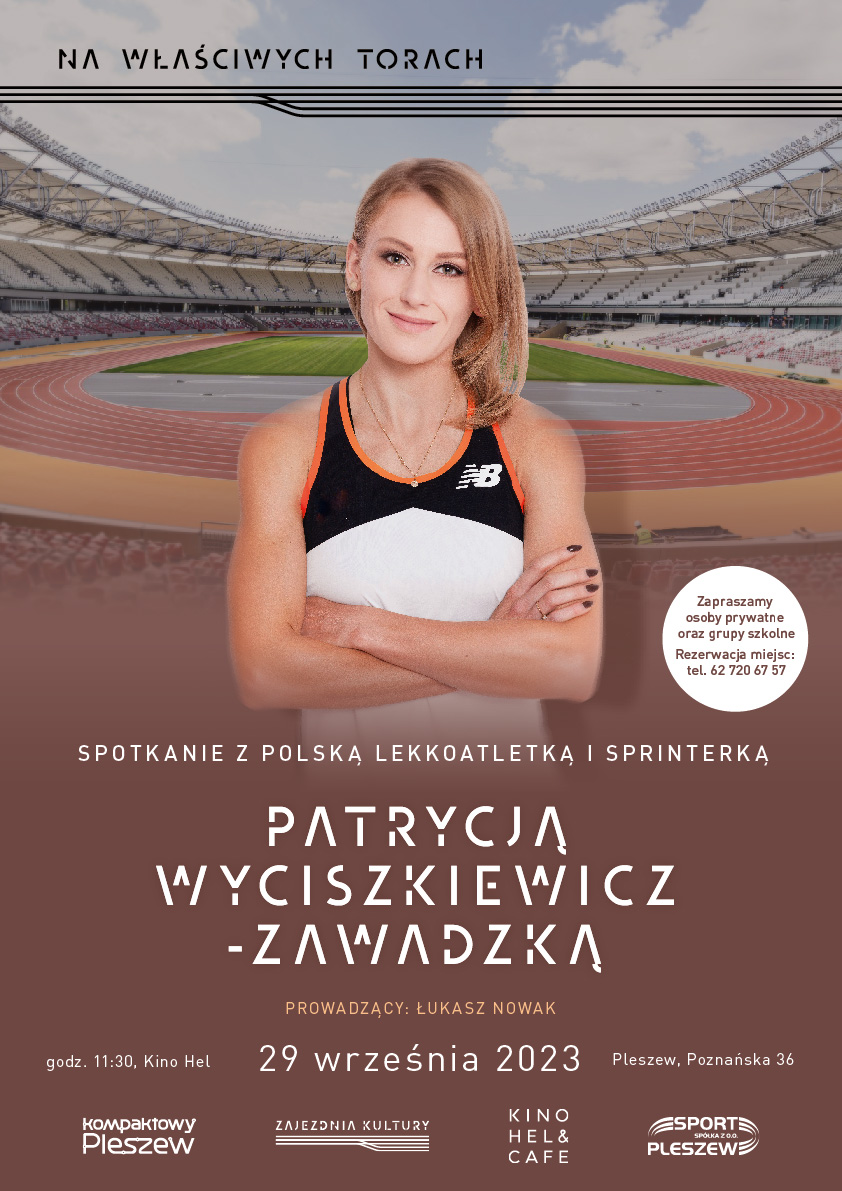 Plakat spotkania z lekkoatletką i sprinterką Patrycją Wyciszkiewicz-Zawadzką odbywającego się w kinie Hel w Pleszewie 29 września 2023 roku o 11:30.
