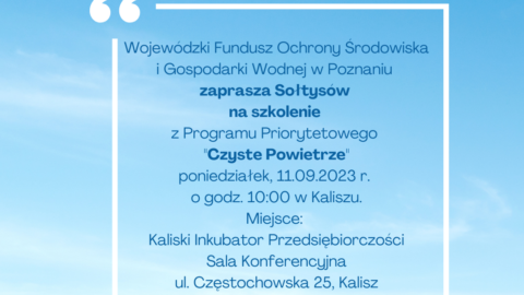 Plakat szkolenia dla Sołtysów z Programu Czyste Powietrze odbywającego się w Kaliszu 11 września 2023r.