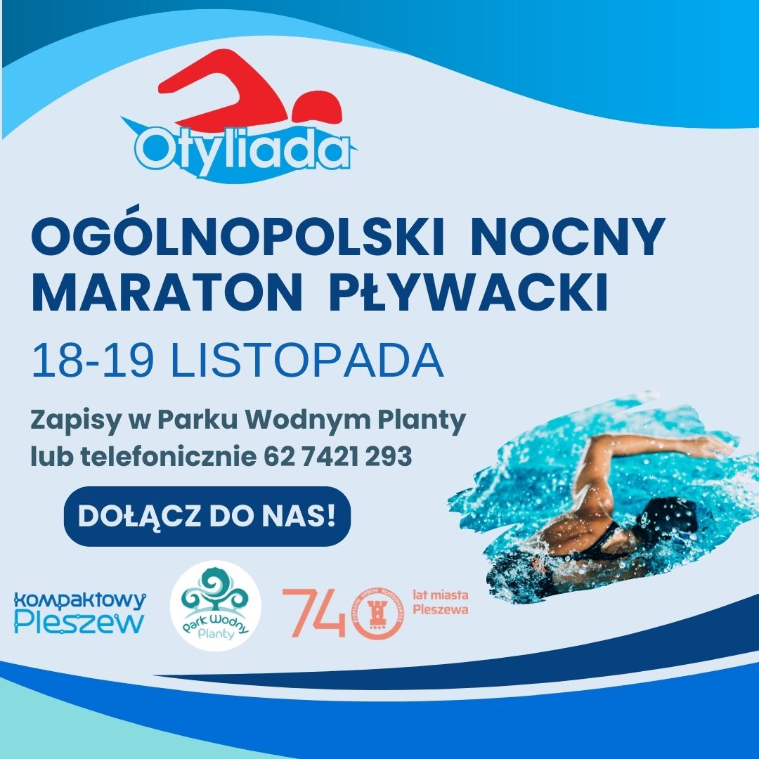 Plakat Ogólnopolskiego Nocnego Maratonu Pływackiego "Otyliada 2023" odbywającego się w Parku Wdonym "Planty" w Pleszewie 18 i 19 listopada 2023 r. w godzinach 18:00-6:00.