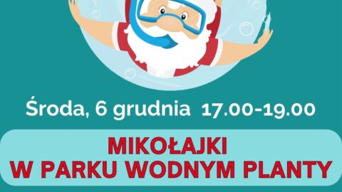 Plakat Mikołajek w Parku Wodnym Planty odbywających się 6 grudnia 2023 r. o godzinie 17:00.