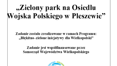 Grafika informująca o dofinansowaniu pozyskanym na stworzenie Zielonego Parku na Osiedlu Wojska Polskiego w Pleszewie.