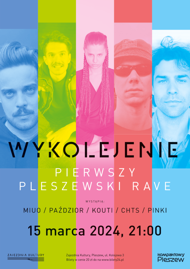 Plakat wydarzenia - Wykolejenie - Pierwszy pleszewski Rave odbywającego się w Zajezdni Kultury w Pleszewie 15 marca 2924 roku o godzinie 21:00.