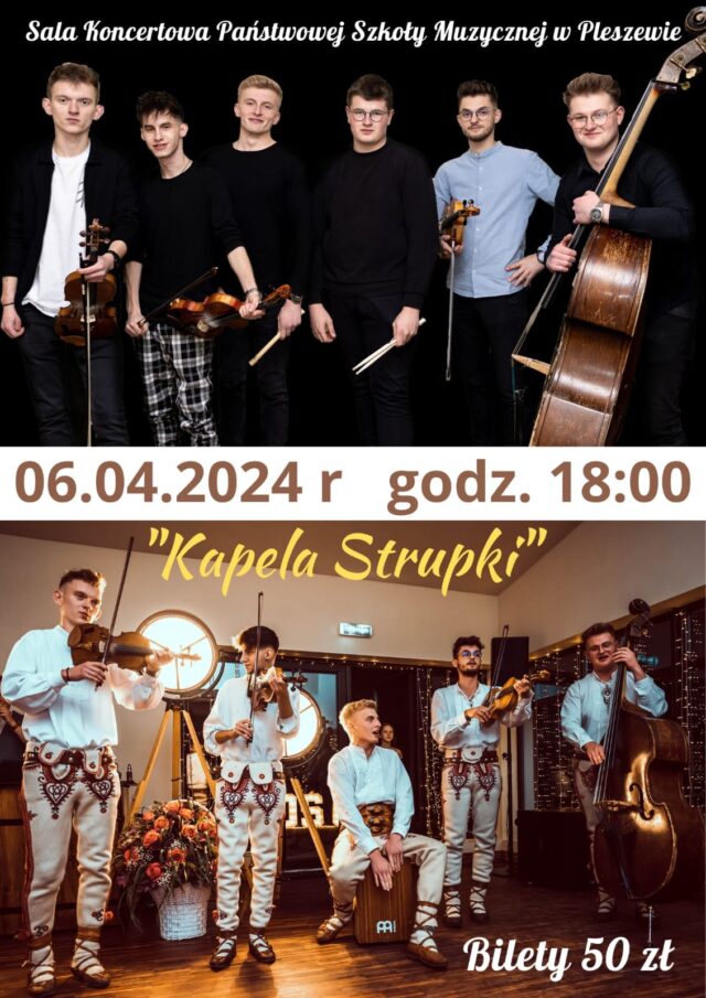 Plakat Koncertu Kapeli "Strupki" odbywającego się w Pleszewskiej Szkole Muzycznej 6 kwietnia 2024 roku o godzinie 18:00.