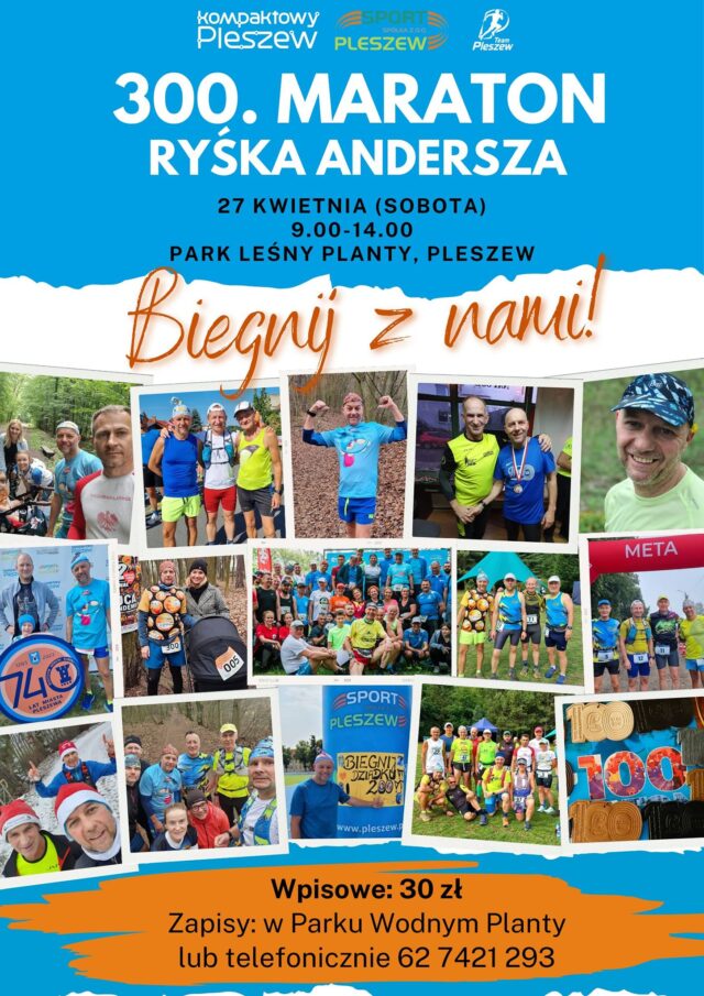 Plakat 300. Maratonu Ryśka Andersza odbywającego się w Parku Leśnym "Planty" 27 kwietnia 2024 r.