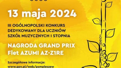 Plakat III Ogólnopolskiego Konkursu Fletowego odbywającego się 13 maja 2024 r. w Państwowej Szkole Muzycznej w Pleszewie.