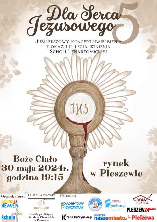 Plakat koncertu Dla Serca Jezusowego 5 w wykonaniu Scholi Lenartowickiej odbywającego się 30 maja 2024 r. o godzinie 19:15 na pleszewskim rynku.