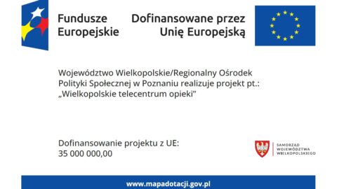 plakat dofinansowania z UE projektu poznańskiego ROPSu "Wielkopolskie telecentrum opieki".