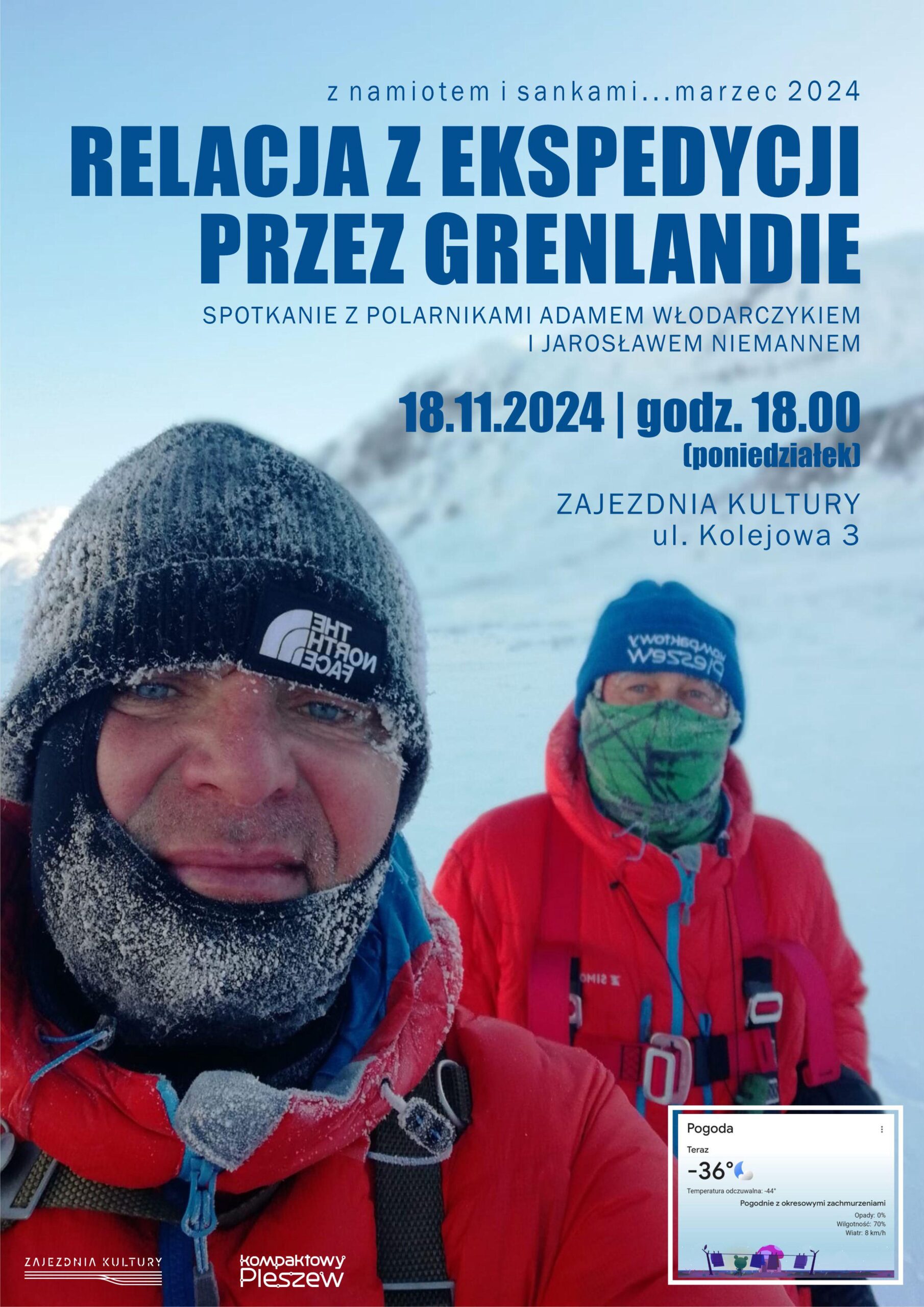 Plakat spotkania z polarnikami z wyprawy przez Grenlandię odbywającego się w Zajezdni Kultury w Pleszewie 18 listopada 2024 r. o godzinie 18:00 w Zajezdni Kultury.