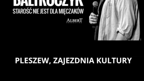 Plakat stand-upu Piotra Bałtroczyka odbywającego się 4 grudnia 2024 r. o godzinie 19:00 w Zajezdni Kultury w Pleszewie.