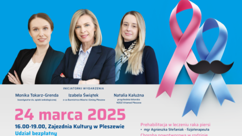 Plakat konferencji dotyczącej świadomości chorób onkologicznych odbywającej się w Zajezdni Kultury w Pleszewie 24 marca 2025 r. w godzinach 16:0-19:00.