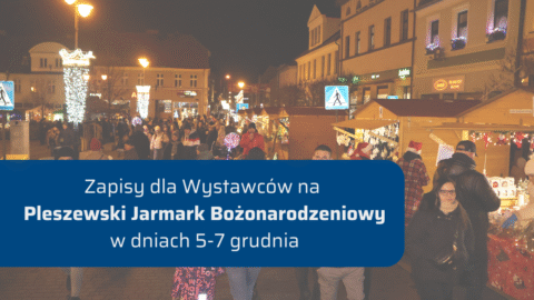 Baner z tłem z domków jarmarcznych na pleszewskim rynku informujący o rozpoczęciu naboru wystawców na Pleszewski Jarmark Bożonarodzeniowy 2025