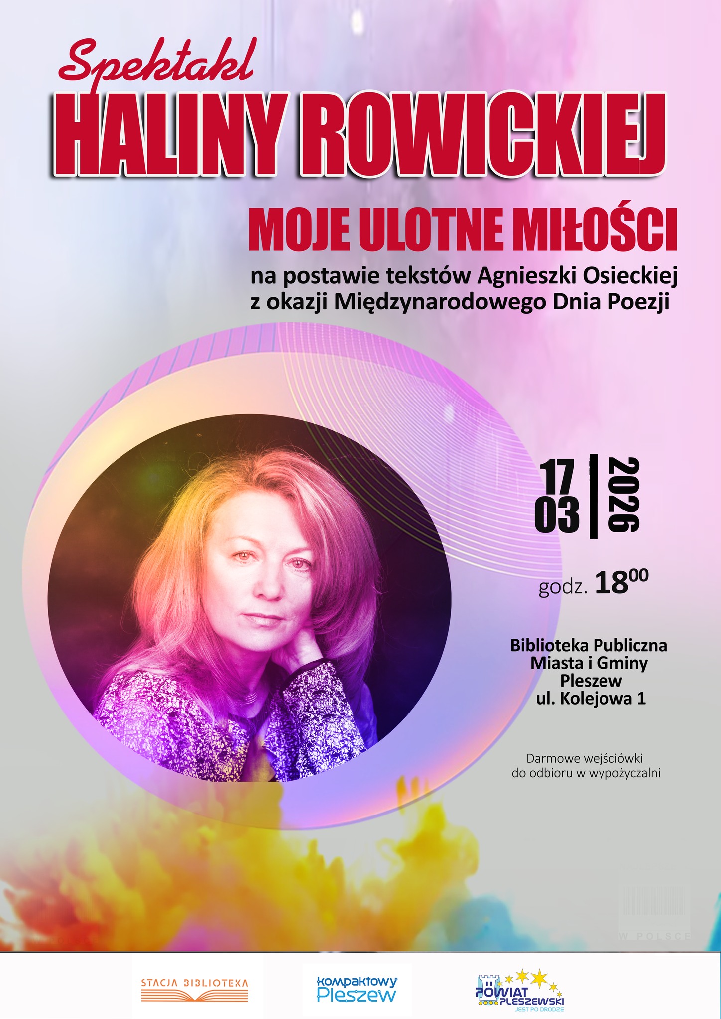 Plakat Spektaklu Haliny Rowickiej "Moje ulotne miłości" odbywającego się 17 marca 2026 r. w Bibliotece Publicznej w Pleszewie.