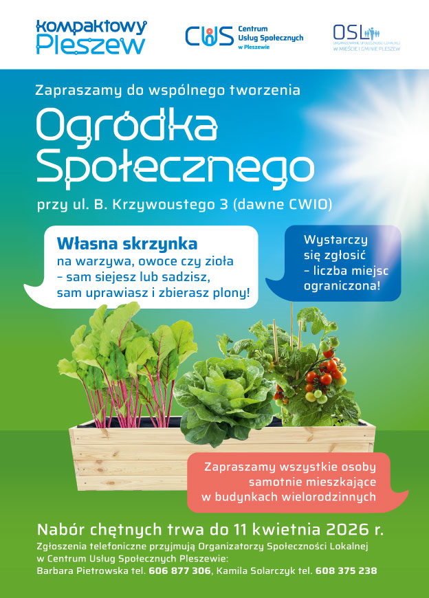 Plakat informujący o inicjatywie Ogródka Społecznego przy budynku CUS w Pleszewie przy ul. Krzywoustego 3 i naborze chętnych do udziału.